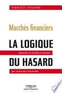 Marchés financiers, la logique du hasard