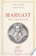 Margot, reine sans royaume