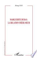 Marguerite Duras : La relation frère soeur