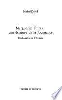 Marguerite Duras, une écriture de la jouissance