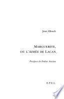 Marguerite ou l'Aimée de Lacan
