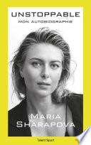Maria Sharapova : Unstoppable