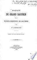 Mariage du grand dauphin et de Marie-Christine de Bavière