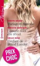 Mariage en Australie - L'amant dont elle rêvait - L'enfant de Brand Lander