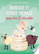 Mariage et remue-ménage dans les Cotswolds