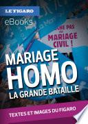 Mariage homo : la grande bataille