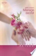Mariage secret (Harlequin Prélud')