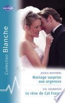 Mariage surprise aux urgences - Le rêve de Cat Fraser (Harlequin Blanche)