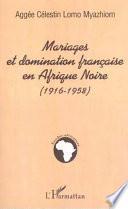 Mariages et domination française en Afrique noire