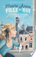 Marie-Anne, fille du roi (Tome 6) - Le fantôme de Chambord