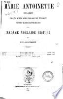 Marie Antoinette drame en cinq actes, avec prologue et epilogue ecrit expressement pour Madame Adelaide Ristori par Paul Giacometti