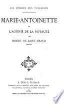 Marie-Antoinette et l'agonie de la royauté