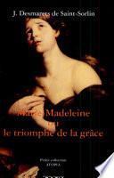 Marie-Madeleine ou Le triomphe de la grâce