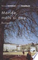 Mariée, mais si peu...