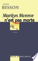 Marilyn Monroe n'est pas morte