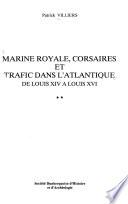 Marine royale, corsaires et trafic dans l'Atlantique de Louis XIV à Louis XVI