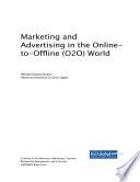 Marketing and Advertising in the Online-to-Offline (O2O) World