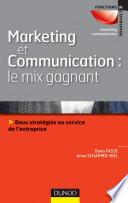 Marketing et communication : le mix gagnant
