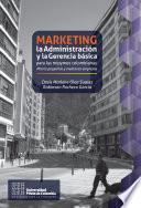 Livre Marketing, la administración y la gerencia básica para las mipymes colombianas