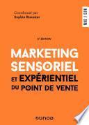Marketing sensoriel et expérientiel du point de vente - 5e éd.