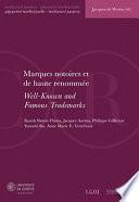 Marques notoires et de haute renommée / Well-Known and Famous Trademarks