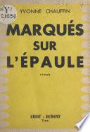 Marqués sur l'épaule