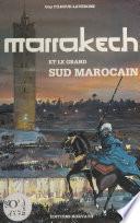Marrakech, ville impériale, et le grand Sud marocain