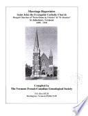 Marriage Repertoire, Saint John the Evangelist Catholic Church, Merged Churches of Notre Dame de Victoire & St. Aloysius, St. Johnsbury, Vermont, 1858-1930