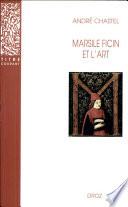Marsile Ficin et l’art. Deuxième édition revue et augmentée d’un appendice bibliographique / Préface de Jean Wirth