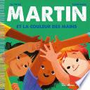 Martin et la couleur des mains