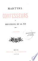 Martyrs, confesseurs et serviteurs de la Foi