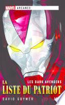 Marvel Arcanes - Les Dark Avengers : La Liste du Patriot - Roman super-héros - Officiel - Dès 14 ans et adulte