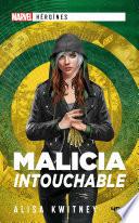 Marvel Héroïnes - Malicia - Intouchable - Roman super-héros - Officiel - Dès 14 ans et adulte