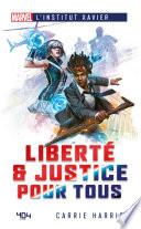 Marvel L'Institut Xavier - Liberté Justice pour tous - Roman super-héros - Officiel - Dès 14 ans et adulte - 404 Éditions