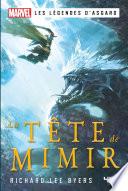 Marvel Les Légendes d'Asgard - La Tête de Mimir - Roman super-héros - Officiel - Dès 14 ans et adulte - 404 Éditions