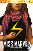 Marvel Must-Have : Miss Marvel - Métamorphose