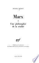 Marx: Une philosophie de la réalité