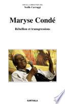 Maryse Condé. Rébellion et transgressions
