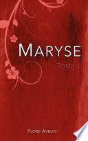 Maryse - Tome 1