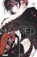 Masked Noise - Tome 17