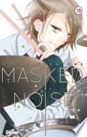 Masked Noise - Tome 18