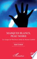 Masques blancs, peau noire