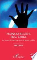 Masques blancs, peau noire