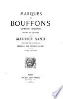 Masques et bouffons (Comedie italienne) texte et dessins par Maurice Sand