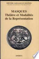 Masques, théâtre et modalités de la représentation