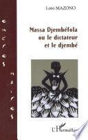 Massa Djembéfola ou le dictateur et le djembé