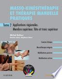 Masso-kinésithérapie et thérapie manuelle pratiques - Tome 2