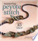 Mastering Peyote Stitch