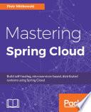 Mastering Spring Cloud