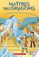 Ma?tres Des Dragons: N? 9 - Le Souffle Du Dragon de la Glace = Chill of the Ice Dragon